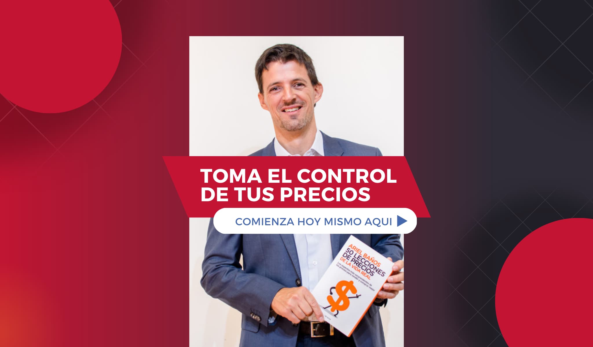 toma el control de tus precios - Ariel Baños 